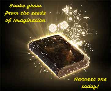 image of a book growing flowers from the pages, and the words 'Books grow from the seeds of imagination - harvest one today'